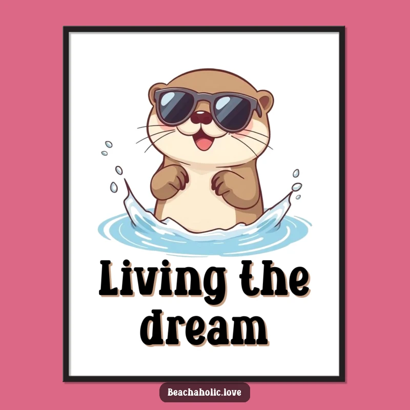 Funny Otter Poster: Adorable Otter in Sunglasses, Playful Splash Art, Fantastic Funny Gift